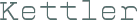 Kettler font