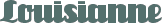 Louisianne font