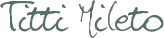 Titti Mileto font