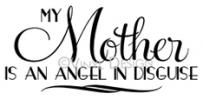 My Mother is an Angel vinyl decal