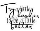 Try a Little Harder (2) vinyl decal