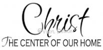 Christ - The Center of Our Home (2) vinyl decal