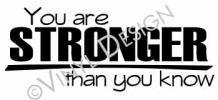Stronger than you know vinyl decal