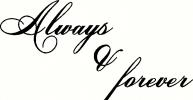 Always and Forever (1) vinyl decal