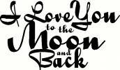 Love to the Moon and Back vinyl decal