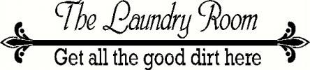 The Laundry Room-Get all the good dirt here vinyl decal