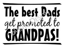 The Best Dads Get Promoted vinyl decal