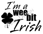 I'm a Wee Bit Irish vinyl decal