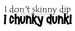 I Don't Skinny Dip vinyl decal