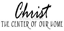 Christ - The Center of Our Home vinyl decal