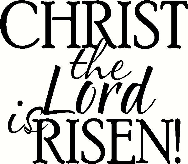 Christ the Lord is Risen vinyl decal