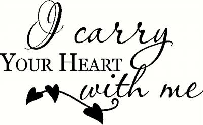 I Carry Your Heart With Me vinyl decal