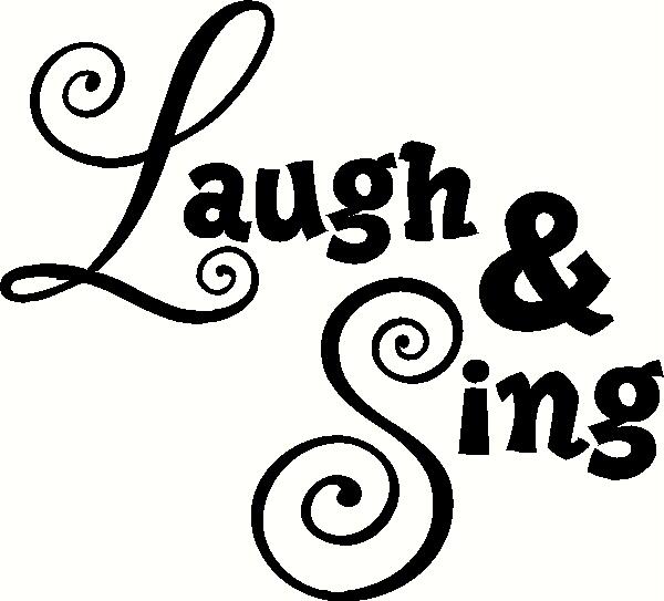 Laugh & Sing vinyl decal