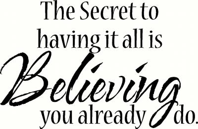 The Secret to having it all   vinyl wall decal quote 
