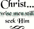 Christ - Wise men still seek him vinyl decal