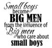 Small Boys Become Big Men vinyl decal
