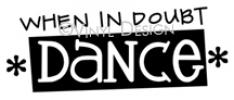 When In Doubt Dance vinyl decal