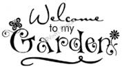 Welcome to my Garden vinyl decal