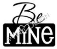 Be Mine vinyl decal