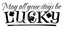 May All Your Days Be Lucky (1) vinyl decal