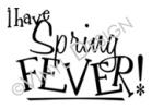 I Have Spring Fever vinyl decal