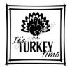 Its Turkey Time vinyl decal