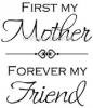 First My Mother, Forever My Friend vinyl decal