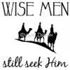 Wisemen Still Seek Him vinyl decal