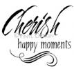 Cherish Happy Moments vinyl decal