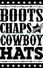 Boots Chaps and Cowboy Hats Subway Art vinyl decal