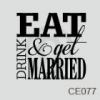Eat, Drink, Get Married vinyl decal