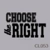 Choose the Right (2) vinyl decal