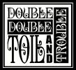 Double Double Trouble vinyl decal