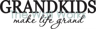 Grandkids Make Life Grand vinyl decal