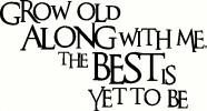 Grow Old vinyl decal