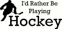 Rather Be Playing Hockey vinyl decal