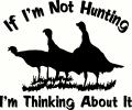 If I'm Not Hunting vinyl decal