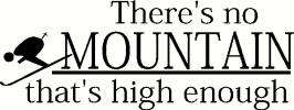 No Mountain High Enough vinyl decal