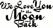 To the Moon and Back vinyl decal