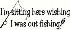 Wishing I Was Fishing vinyl decal