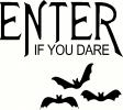 Enter If You Dare vinyl decal
